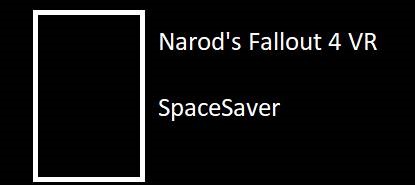 Narod's Fallout 4 VR SpaceSaver